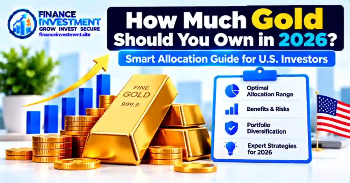 How Much Gold Should You Own in 2026? Smart Portfolio Allocation Guide (USA)