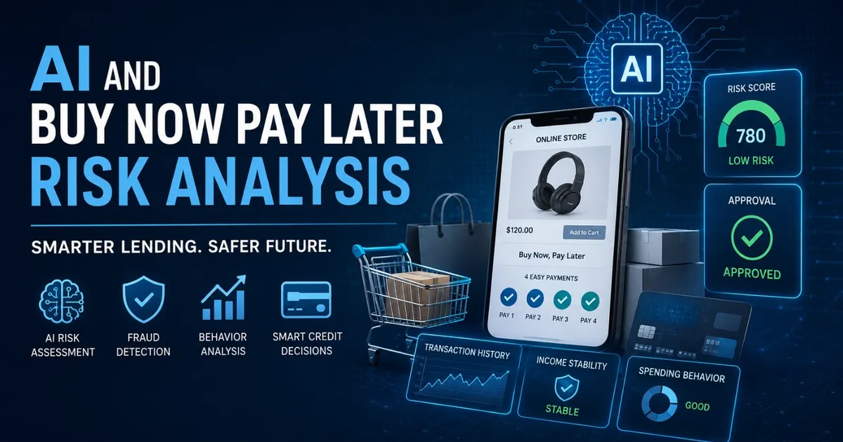 AI and Buy Now Pay Later Risk Analysis: Complete 2026 Guide