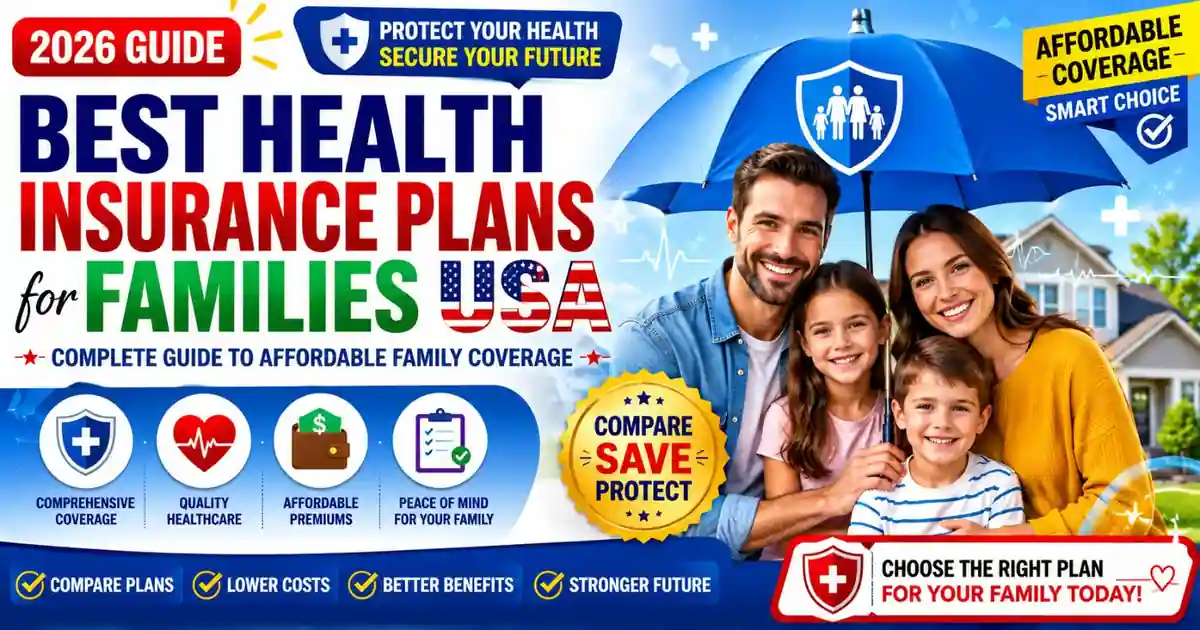 Best Health Insurance Plans for Families USA (2026): Complete Guide to Affordable Family Coverage