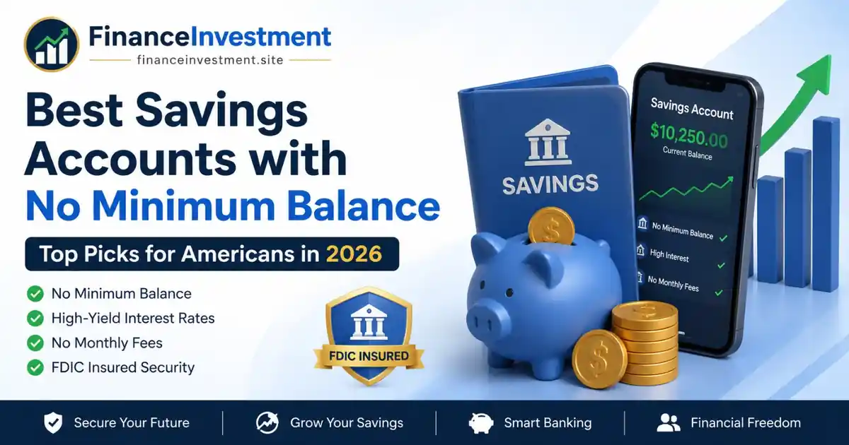Best Savings Accounts with No Minimum Balance