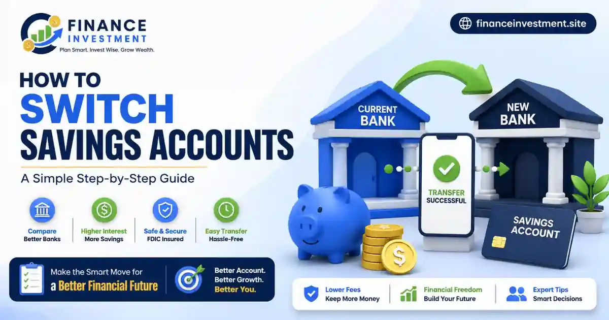 How to Switch Savings Accounts in 2026: A Simple Step-by-Step Guide