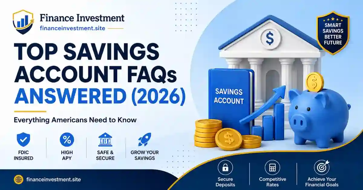 Top Savings Account FAQs Answered (2026): Everything Americans Need to Know