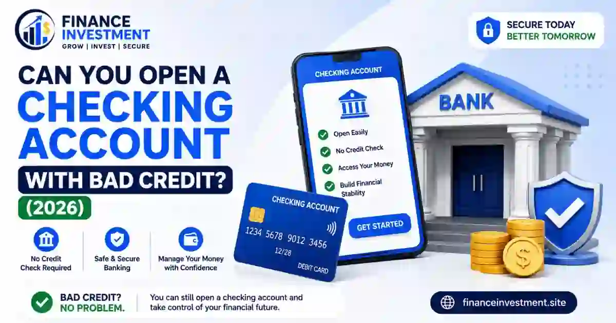 Can You Open a Checking Account with Bad Credit? (2026 Guide)