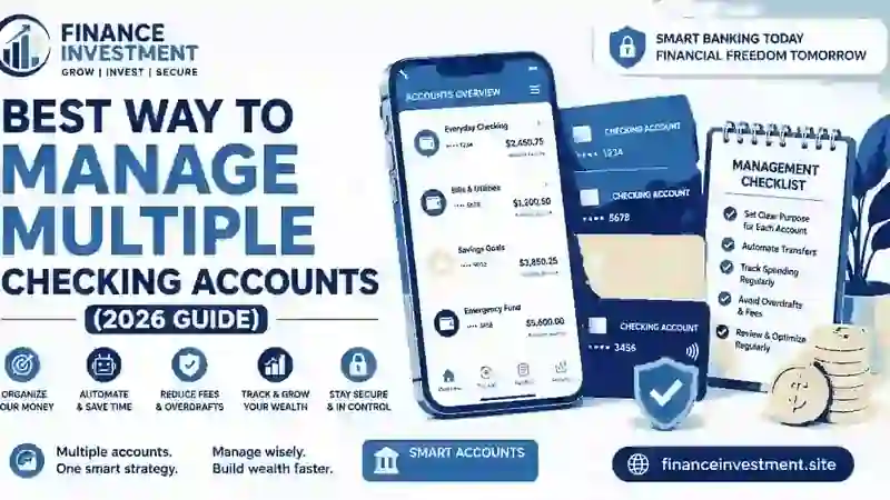 Best Way to Manage Multiple Checking Accounts