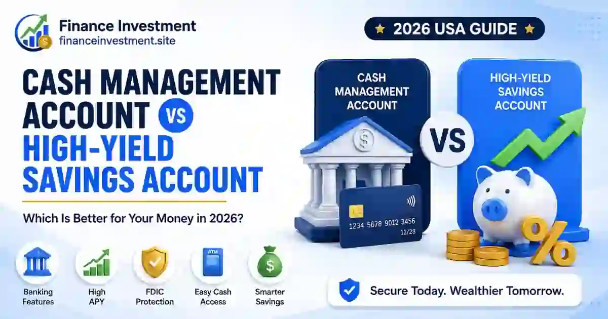 Cash Management Account vs High-Yield Savings Account (2026 USA Guide)