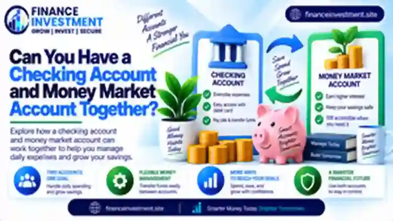 can you have a checking account and money market account together