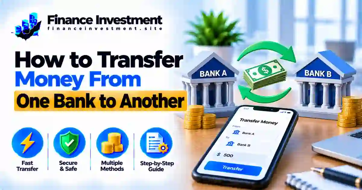 How to Transfer Money From One Bank to Another (2026)