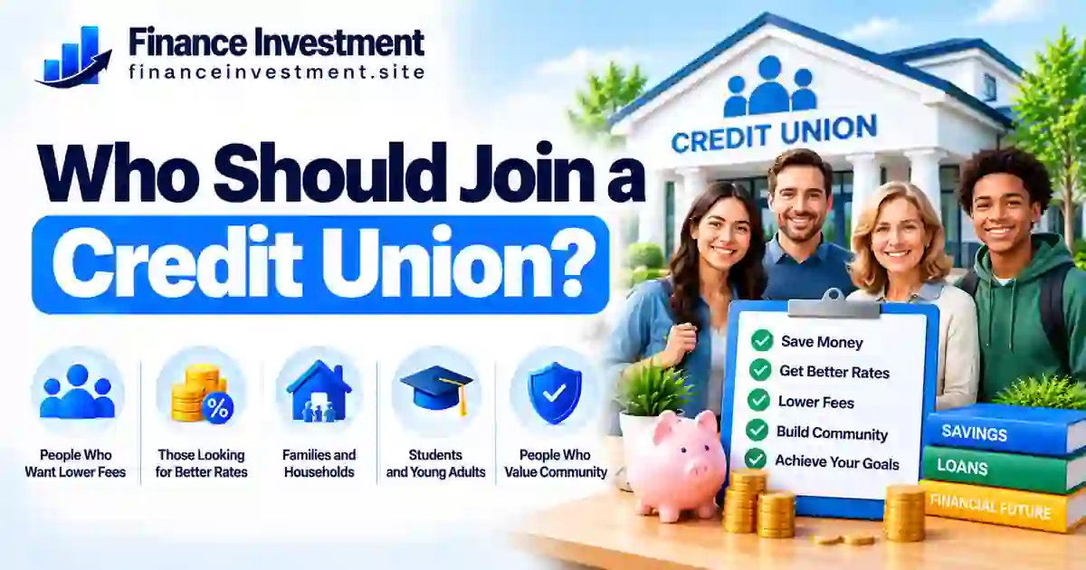 Who Should Join a Credit Union? Eligibility Guide (2026)