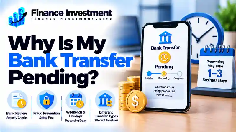 why is my bank transfer pending